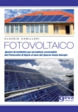 FOTOVOLTAICO - Analisi di fattibilit� per un'edilizia sostenibile - Dal Protocollo di Kyoto al varo del Quarto Conto Energia