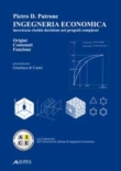 Ingegneria economica. Incertezza rischio decisione nei progetti complessi. Origini Contenuti Funzione.