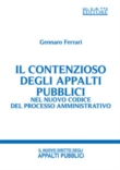 IL CONTENZIOSO DEGLI APPALTI PUBBLICI NEL NUOVO CODICE DEL PROCESSO AMMINISTRATIVO