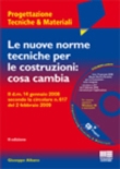 LE NUOVE NORME TECNICHE PER LE COSTRUZIONI: COSA CAMBIA