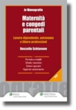 Maternit� e congedi parentali Lavoro dipendente, autonomo e libere professioni