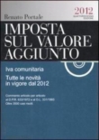 Imposta sul Valore Aggiunto 2012. Con CD-ROM - Il Portale