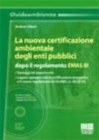 LA NUOVA CERTIFICAZIONE AMBIENTALE DEGLI ENTI PUBBLICI DOPO IL REGOLAMENTO EMAS III
