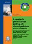Il consulente per la sicurezza dei trasporti di merci pericolose libro con cd rom