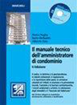 Il manuale tecnico dell'amministratore di condominio  libro con cd rom