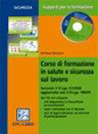 Corso di formazione in salute e sicurezza sul lavoro libro con cd rom