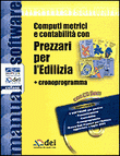 COMPUTI METRICI E CONTABILITA' CON PREZZARI PER L' EDILIZIA + CRONOPROGRAMMA