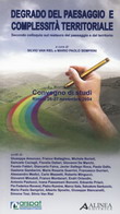 Degrado del paesaggio e complessit� territoriale. Secondo colloquio sul restauro del paesaggio e del territorio. Convegno di studi Rimini 26-27 Novembre 2004