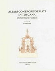 Altari Controriformati in Toscana