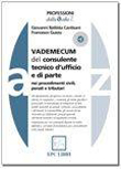 Vademecum del consulente tecnico d'ufficio e di parte nei procedimenti civili, penali e tributari   libro con cd rom