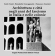 Architettura e citt� negli anni del fascismo in Italia e nelle colonie