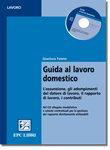 Guida al lavoro domestico libro con cd rom