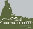 LUCI TRA LE ROCCE .COLLOQUI INTERNAZIONALI 