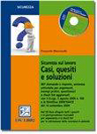Sicurezza sul lavoro Casi, quesiti e soluzioni libro con cd rom
