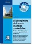 Gli adempimenti di sicurezza in ambito condominiale libro con cd rom