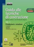 Guida alle tecniche di costruzione - Vol. I
