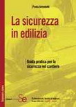 La sicurezza in edilizia